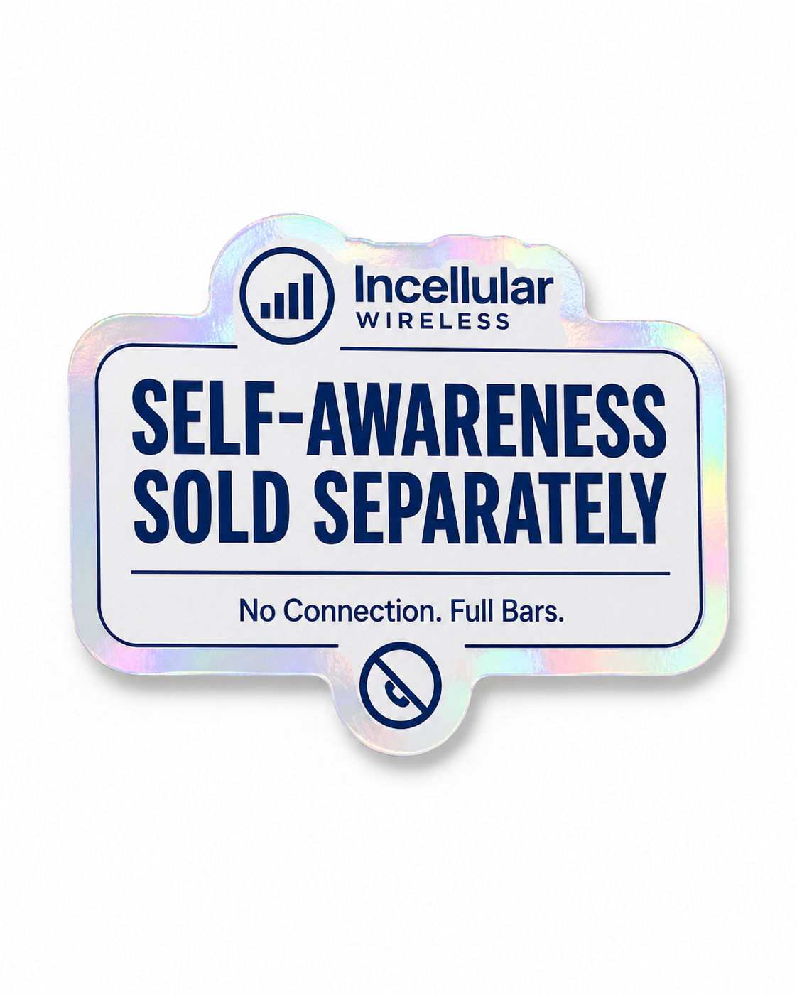 Self-Awareness Sold Separately Holographic Sticker